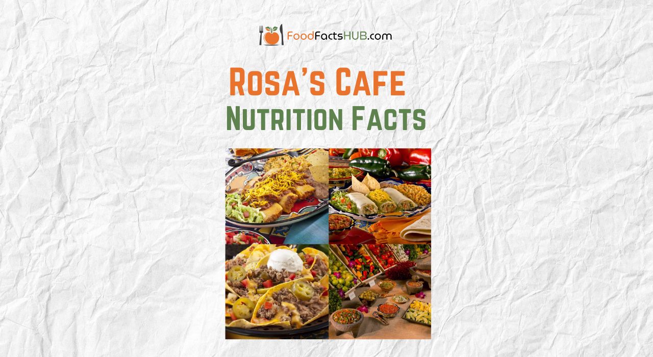 Rosa's Cafe Nutrition Facts